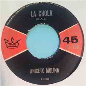 Aniceto Molina - La chola/ Quisiera amarte menos download mp3