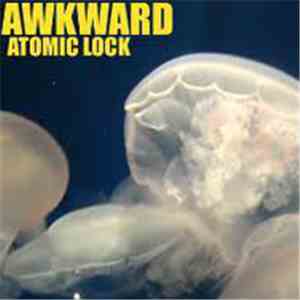 Awkward - Atomic Lock download mp3