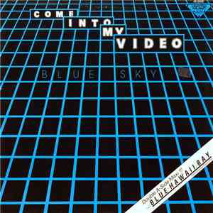 Blue Sky  - Come Into My Video mp3 download