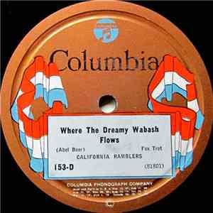 California Ramblers - Where The Dreamy Wabash Flows / You Know Me, Alabam' download mp3