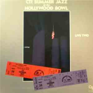 CTI All-Stars - CTI Summer Jazz At The Hollywood Bowl Live Two download mp3