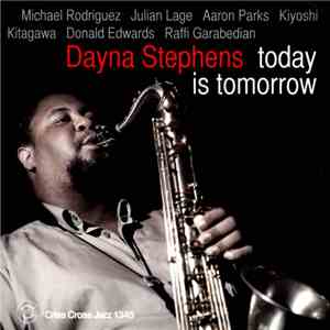 Dayna Stephens - Today Is Tomorrow download mp3