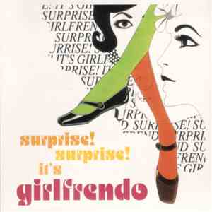 Girlfrendo - Surprise! Surprise! It's Girlfrendo download mp3