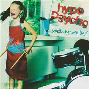 Hypo Psycho - Somebody Someday download mp3
