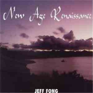 Jeff Fong - New Age Renaissance download mp3