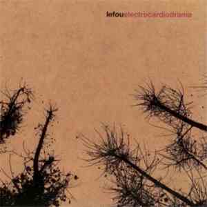 Le Fou  - Electrocardiodrama download mp3