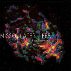 Missqulater / FFF - Rave Encounters download mp3