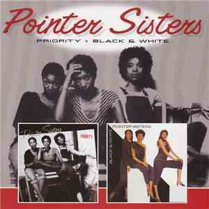 Pointer Sisters - Priority + Black & White download mp3