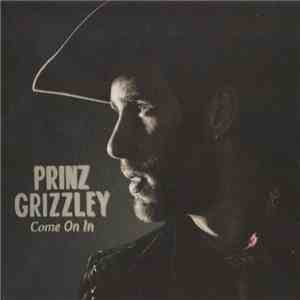 Prinz Grizzley - Come On In download mp3