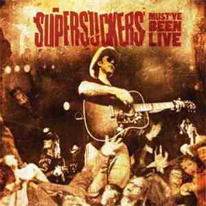 Supersuckers - Must've Been Live download mp3
