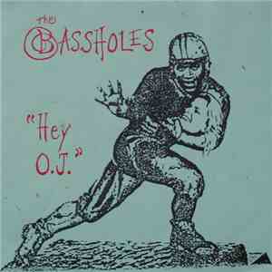 The Bassholes - Hey O.J. download mp3