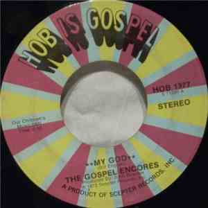 The Gospel Encores - My God / Oh Blessed Star download mp3