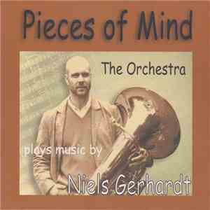The Orchestra  - Pieces Of Mind, The Orchestra Plays Music By Niels Gerhardt download mp3