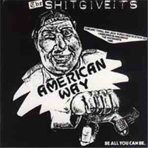 The Shitgiveits - American Way download mp3