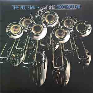Various - The All Star Trombone Spectacular mp3 download