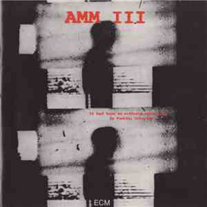 AMM III - It Had Been An Ordinary Enough Day In Pueblo, Colorado download mp3