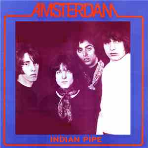 Amsterdam  - Indian Pipe download mp3