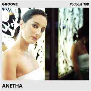Anetha - Groove Podcast 188 download mp3