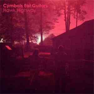 Cymbals Eat Guitars - Hawk Highway download mp3