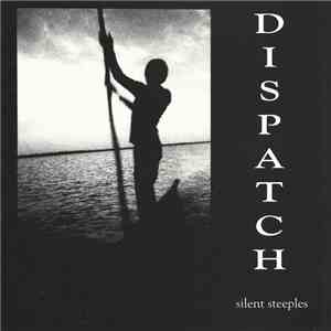 Dispatch - Silent Steeples download mp3