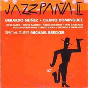 Gerardo Nuñez ● Chano Domínguez - Jazzpaña II download mp3