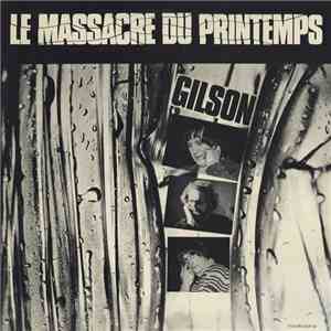 Gilson - Le Massacre Du Printemps download mp3