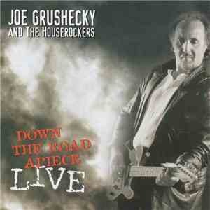 Joe Grushecky And The Houserockers - Down The Road Apiece - Live download mp3