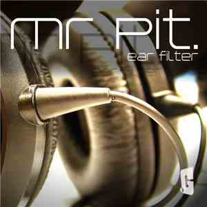 Mr. Pit - Ear Filter mp3 download