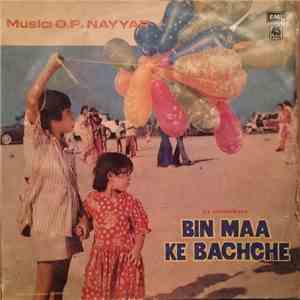 O. P. Nayyar - Bin Maa Ke Bachche download mp3