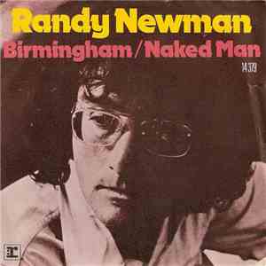 Randy Newman - Birmingham / Naked Man mp3 download