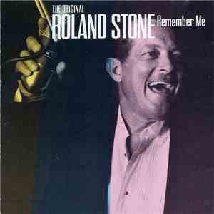 Roland Stone - The Original Roland Stone - Remember Me download mp3