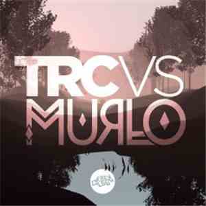 TRC Vs Murlo - You & Me download mp3