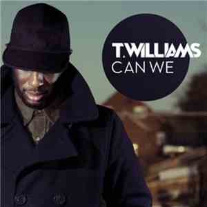 T.Williams - Can We download mp3