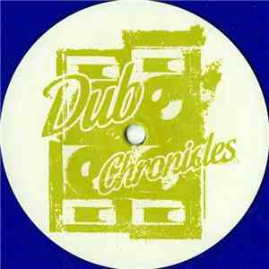 Unknown Artist - Dub Chronicles 6 mp3 download