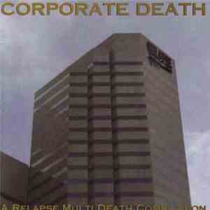 Various - Corporate Death - A Relapse Multi Death Compilation download mp3