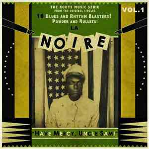 Various - La Noire Vol.1 "Have Mercy, Uncle Sam!" mp3 download
