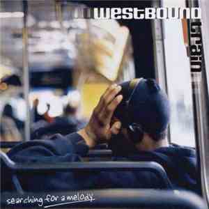 Westbound Train - Searching For A Melody download mp3