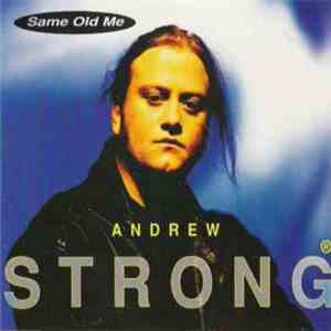 Andrew Strong - Same Old Me download mp3