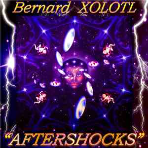 Bernard Xolotl - Aftershocks mp3 download
