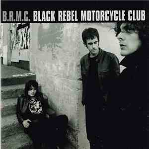 Black Rebel Motorcycle Club - B.R.M.C. download mp3