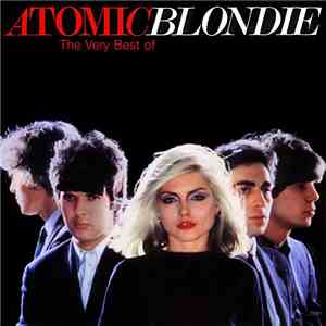 Blondie - Atomic: The Very Best Of Blondie download mp3