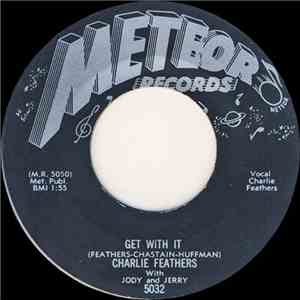 Charlie Feathers With Jody And Jerry - Get With It / Tongue-Tied Jill download mp3