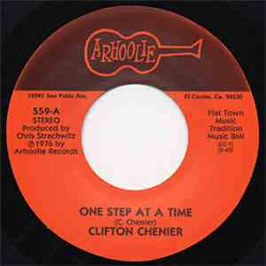 Clifton Chenier - One Step At A Time / Ain't No Need Of Cryin' (Every Day Is The Same) download mp3