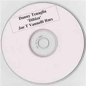 Danny Tenaglia - Dibiza (Bring The Drums Back) (Joe T Vannelli Remix) download mp3