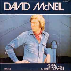 David McNeil - J'ai Déjà Fait Mon Arche, J'attends Les Animaux download mp3