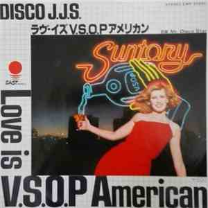 Disco J.J.S. - Love Is V.S.O.P. American download mp3