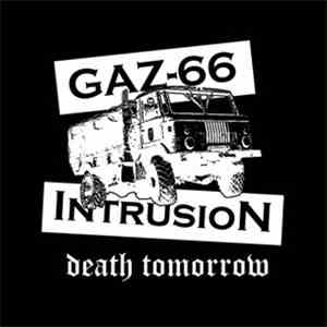 Gaz-66 Intrusion - Death Tomorrow download mp3