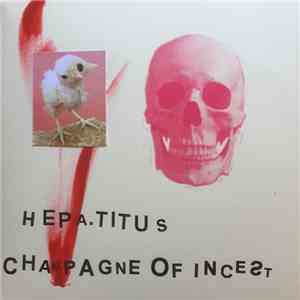 Hepa.Titus - Champagne Of Incest download mp3