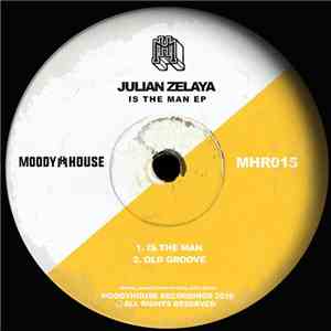 Julian Zelaya - Is The Man EP mp3 download