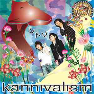 kannivalism - リトリ download mp3
